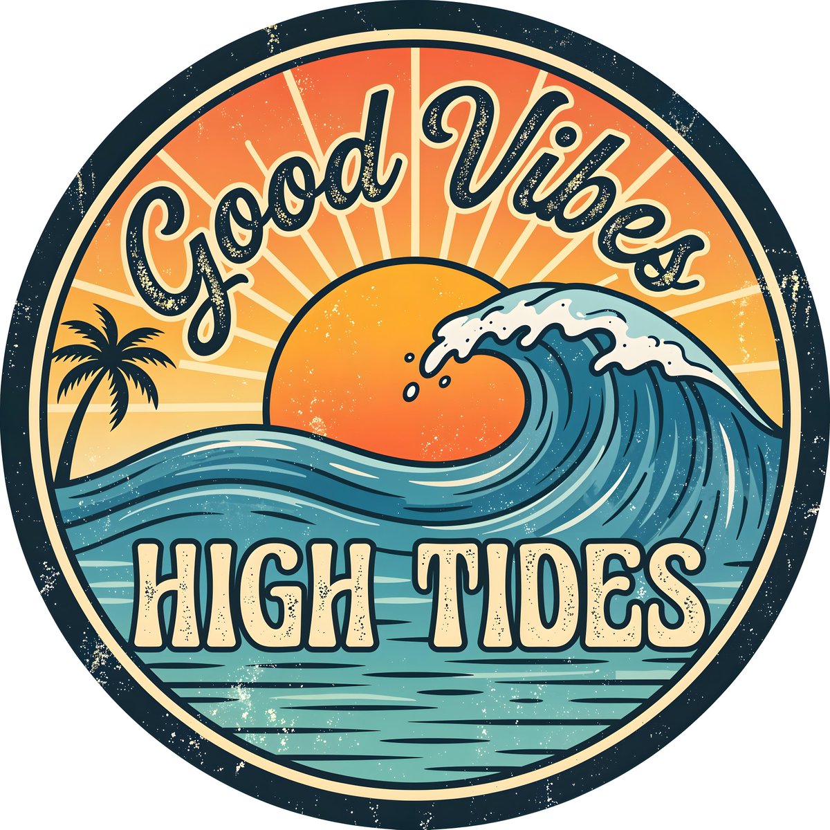 一个圆形平面设计，带有复古做旧字体的文字“GOOD VIBES HIGH TIDES”。文字叠在风格化的海上日落描绘之上。太阳是一个暖橙色圆形，被蓝白色调绘制…